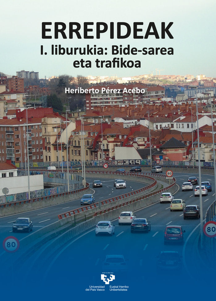 Errepideak. I. liburukia: Bide-sarea eta trafikoa, de Pérez Acebo, Heriberto | portada del libro