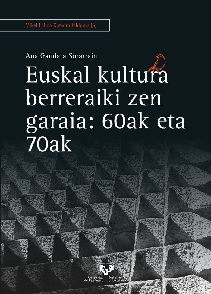 Euskal kultura berreraiki zen garaia: 60ak eta 70ak, de GANDARA SORARRAIN, ANA | portada del libro
