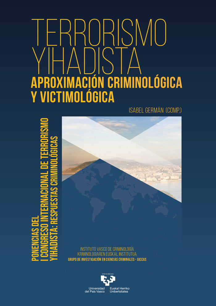 TERRORISMO YIHADISTA APROXIMACION CRIMINOLOGICA Y VICTIMOLO | portada del libro