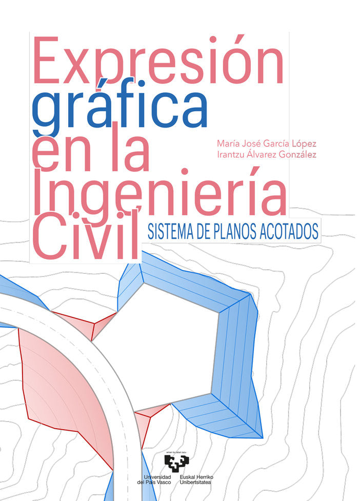 EXPRESION GRAFICA EN LA INGENIERIA CIVIL SISTEMA DE PLANOS, de GARCIA LOPEZ, MARIA JOSE | portada del libro
