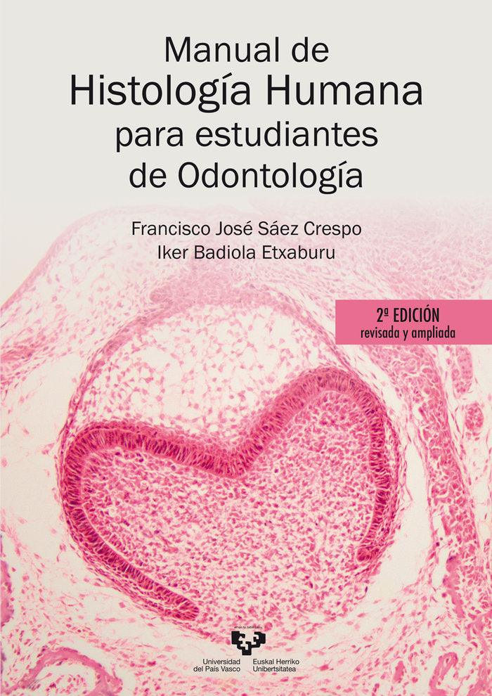 MANUAL DE HISTOLOGIA HUMANA PARA ESTUDIANTES DE ODONTOLOGIA, de SAEZ CRESPO, FRANCISCO JOSE | portada del libro