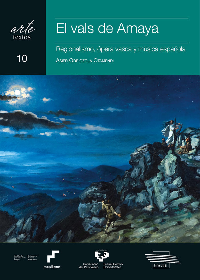 EL VALS DEL AMAYA REGIONALISMO OPERA VASCA Y MUSICA ESPAÑO, de ODRIOZOLA OTAMENDI, ASIER | portada del libro