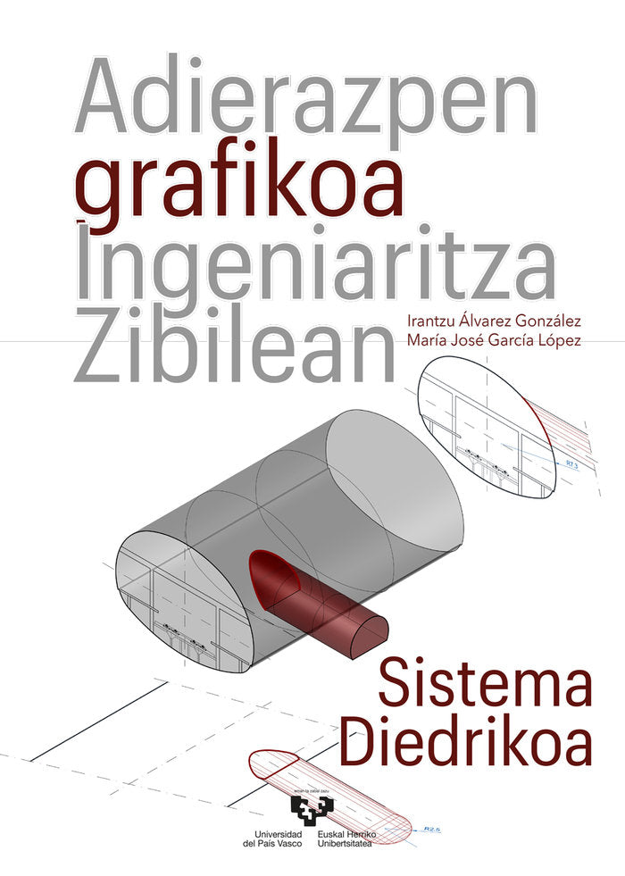 Adierazpen grafikoa Ingeniaritza Zibilean. Sistema diedrikoa, de ALVAREZ GONZALEZ, IRANTZU | portada del libro