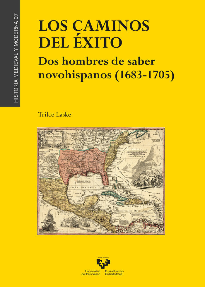 LOS CAMINOS DEL EXITO DOS HOMBRES DE SABER NOVOHISPANOS (16, de LASKE, TRILCE | portada del libro