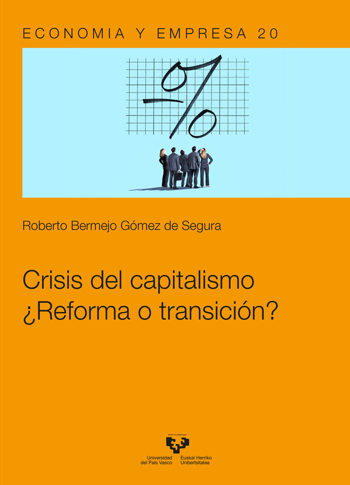 CRISIS DEL CAPITALISMO REFORMA O TRANSICION, de BERMEJO GOMEZ DE SEGURA, ROBERTO | portada del libro
