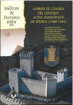 LIBROS DE CAMARA DEL CONCEJO ACTAS MUNICIPALES DE VITORIA (1480-1481), de VARIOS | portada del libro