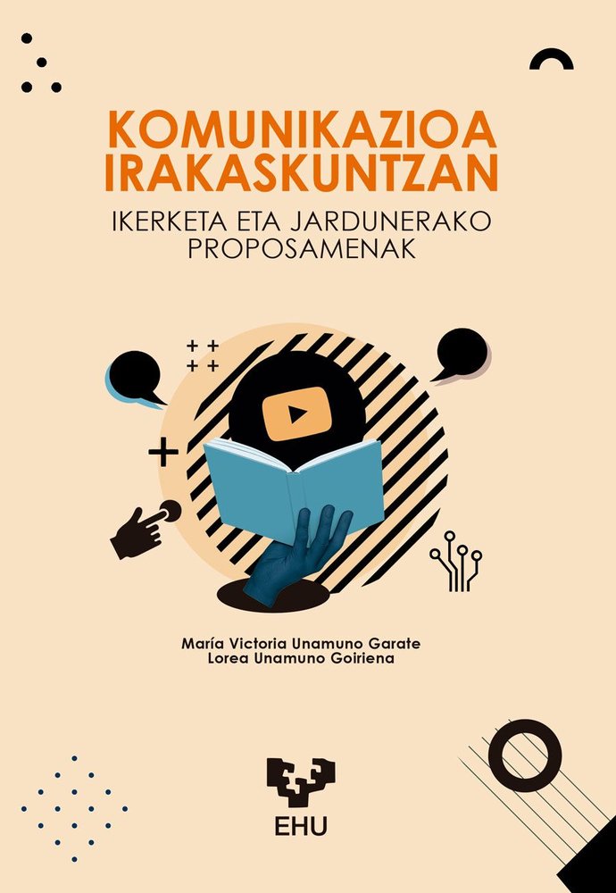 KOMUNIKAZIOA IRAKASKUNTZAN. IKERKETA ETA JARDUNERAKO PROPOSAMENAK, de UNAMUNO GARATE, MARÆA VICTORIA | portada del libro