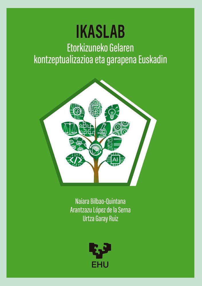 IKASLAB. ETORKIZUNEKO IKASGELAREN KONTZEPTUALIZAZIOA ETA GARAPENA EUSKADIN, de BILBAO-QUINTANA, NAIARA | portada del libro