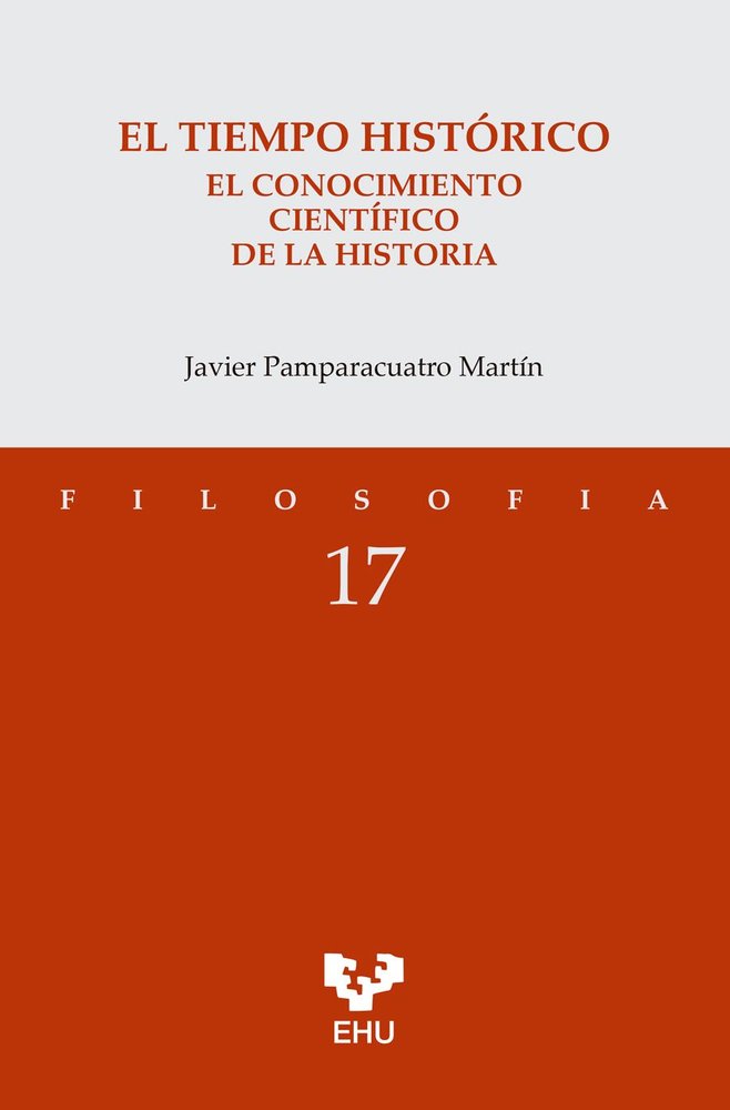 EL TIEMPO HISTORICO. EL CONOCIMIENTO CIENTIFICO DE LA HISTORIA, de PAMPARACUATRO MARTIN, JAVIER | portada del libro