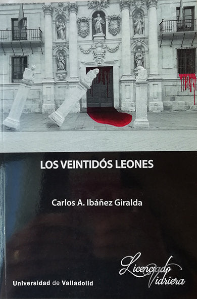 VEINTIDÓS LEONES, LOS, de IBAÑEZ GIRALDA, CARLOS A. | portada del libro