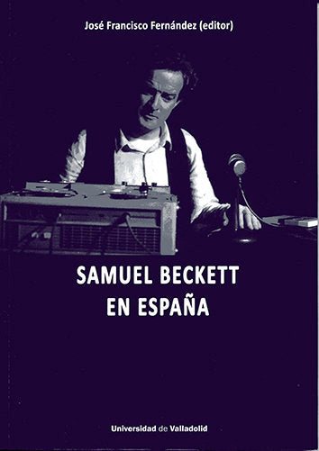 SAMUEL BECKETT EN ESPAÑA, de FERNANDEZ SANCHEZ, JOSE FRANCISCO | portada del libro