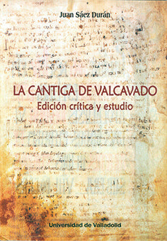 CANTIGA DE VALCAVADO,LA EDICION CRITICA, de SAEZ DURAN, JUAN | portada del libro