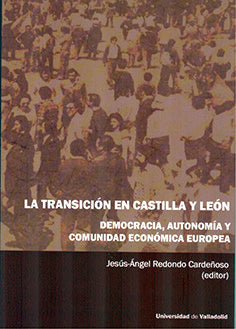 TRANSICION EN CASTILLA Y LEON,LA DEMOCRACI, de REDONDO CARDEÑOSO, JESUS ANGEL | portada del libro