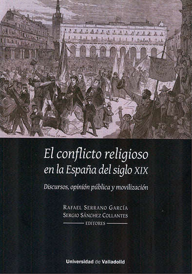 CONFLICTO RELIGIOSO EN LA ESPAÑA DEL SIGLO XIX, EL. DISCURSO, de SERRANO GARCIA | portada del libro