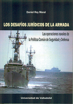 DESAFIOS JURIDICOS DE LA ARMADA,LOS LAS OPERACIONES NAVALE, de REY MORAL | portada del libro