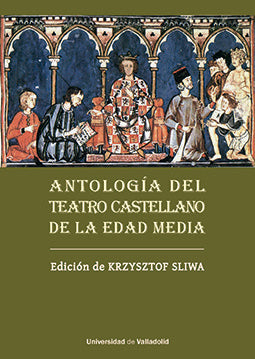 ANTOLOGIA DEL TEATRO CASTELLANO DE LA EDAD MEDIA, de SLIWA | portada del libro