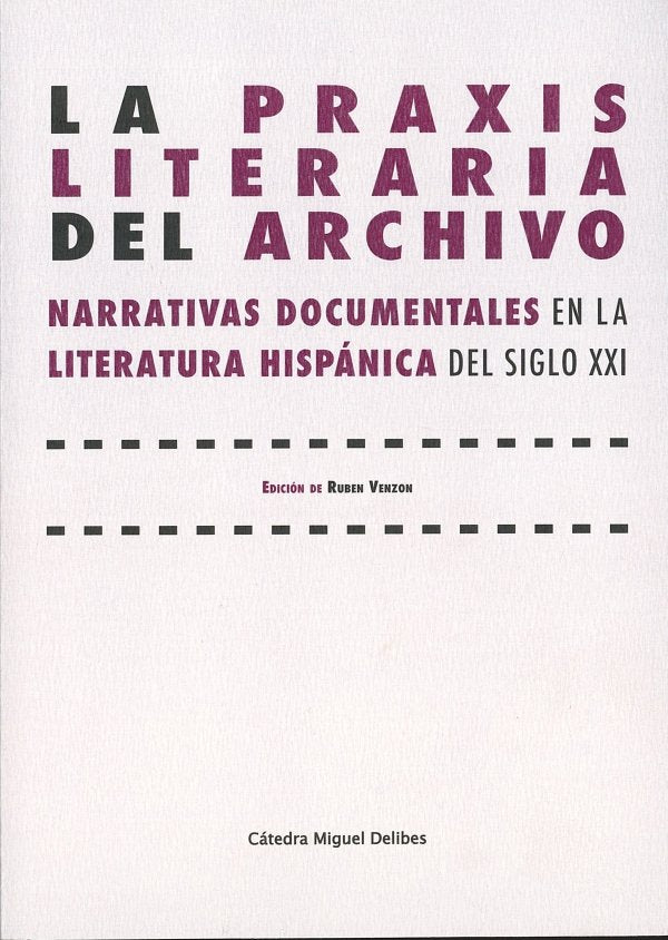 LA PRAXIS LITERARIA DEL ARCHIVO | portada del libro