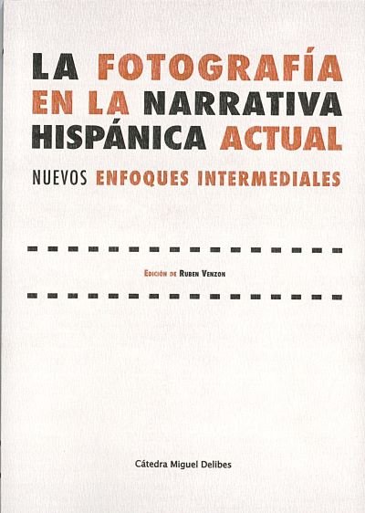 LA FOTOGRAFIA EN LA NARRATIVA HISPANICA ACTUAL | portada del libro