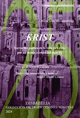 KRIST. NARRACION POETICA DE LA VIDA DE CRISTO POR UN MONJE ALEMAN DEL SIGLO IX, de VON WEISSENBURG, OTFRID | portada del libr