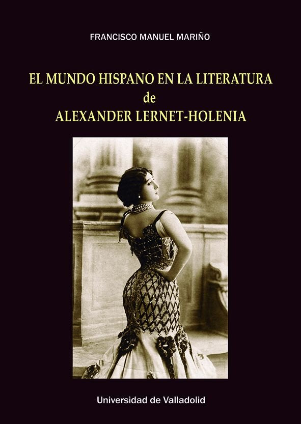 EL MUNDO HISPANO EN LA LITERATURA DE ALEXANDER LERNET-HOLENIA, de MARIÑO GOMEZ, FRANCISCO MANUEL | portada del libro