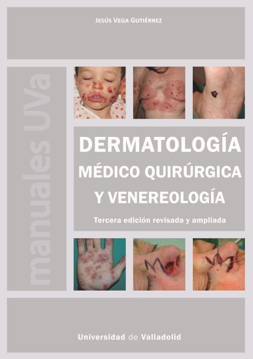 DERMATOLOGIA MEDICO QUIRURGICA Y VENEREOLOGIA. TERCERA EDICION REVISADA Y AMPLIA, de VEGA GUTIERREZ, JAVIER | portada del lib