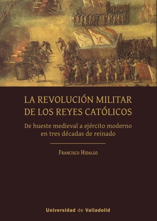 LA REVOLUCION MILITAR DE LOS REYES CATOLICOS, de HIDALGO, FRANCISCO | portada del libro