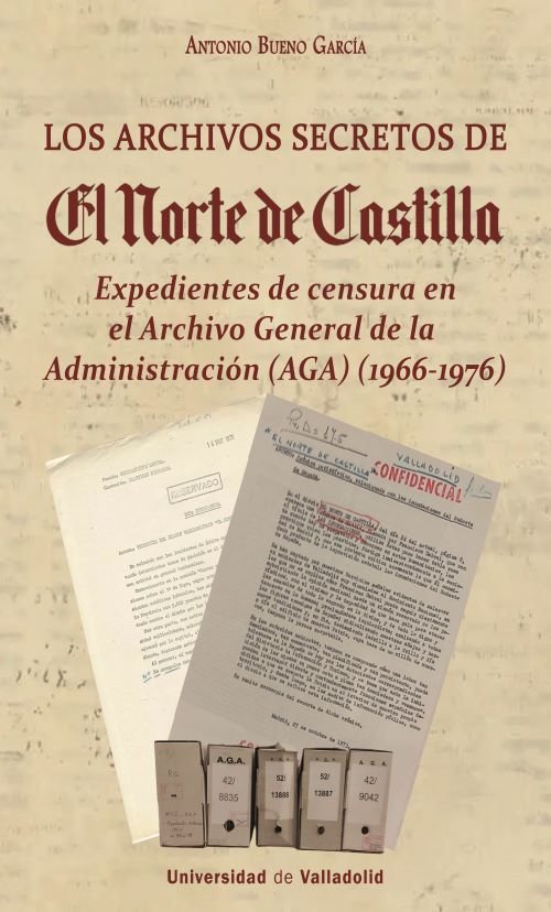 LOS ARCHIVOS SECRETOS DE EL NORTE DE CASTILLA, de BUENO GARCIA, ANTONIO | portada del libro