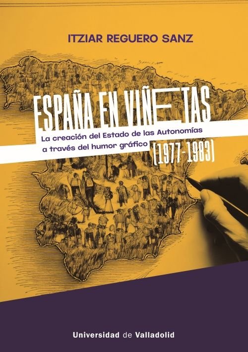 ESPAÑA EN VIÑETAS LA CREACION DEL ESTADO DE LAS AUTONOMIAS, de REGUERO SANZ, ITZIAR | portada del libro
