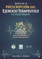 BASES DE LA PRESCRIPCION DEL EJERCICIO TERAPEUTICO EN FISIOTERAPIA, de Varios autores | portada del libro