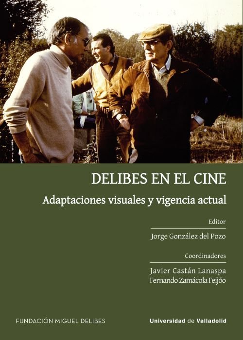 DELIBES EN EL CINE: ADAPTACIONES VISUALES Y VIGENCIA ACTUAL, de GONZALEZ DEL POZO, JORGE | portada del libro