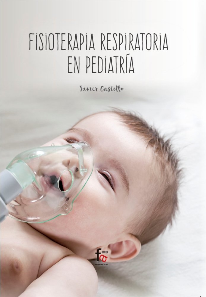 FISIOTERAPIA RESPIRATORIA EN PEDIATRIA, de CASTILLO MONTES, FRANCISCO JAVIER | portada del libro