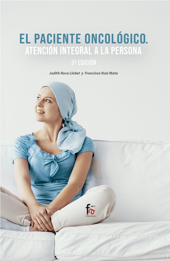 EL PACIENTE ONCOLOGICO.ATENCION INTEGRAL A LA PERSONA-3 EDICIÓN, de ROCA LLOBET, JUDITH | portada del libro