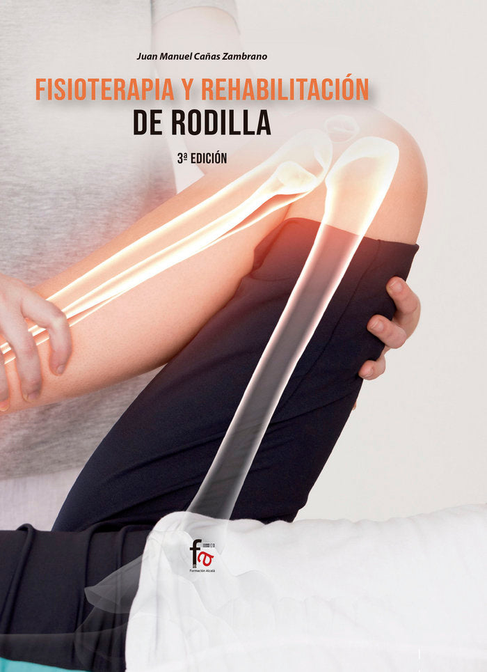 FISIOTERAPIA Y REHABILITACIÓN DE RODILLA 3ª EDICIÓN, de CAÑAS ZAMBRANO, JUAN MANUEL | portada del libro