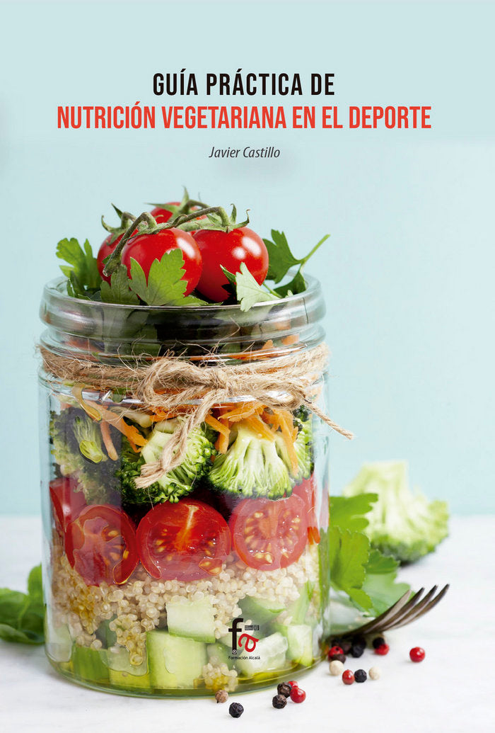 GUIA PRACTICA VEGETARIANA EN EL DEPORTE, de CASTILLO MONTES, FRANCISCO JAVIER | portada del libro
