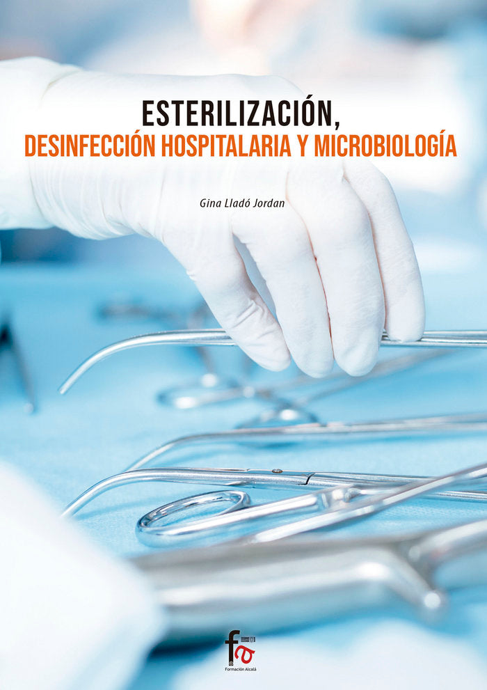 ESTERILIZACIÓN, DESINFECCION HOSPITALARIA Y MICROBIOLOGIA, de LLADO JORDAN, GINA | portada del libro