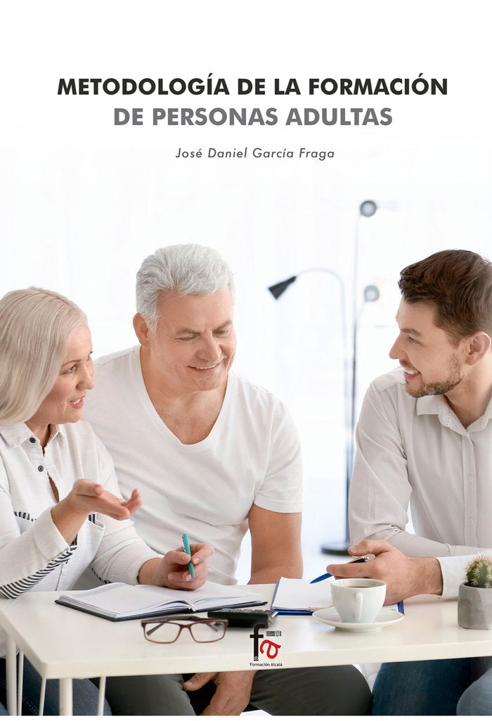 METODOLOGIA DE LA FORMACION DE PERSONAS ADULTAS, de GARCIA FRAGA, JOSE DANIEL | portada del libro