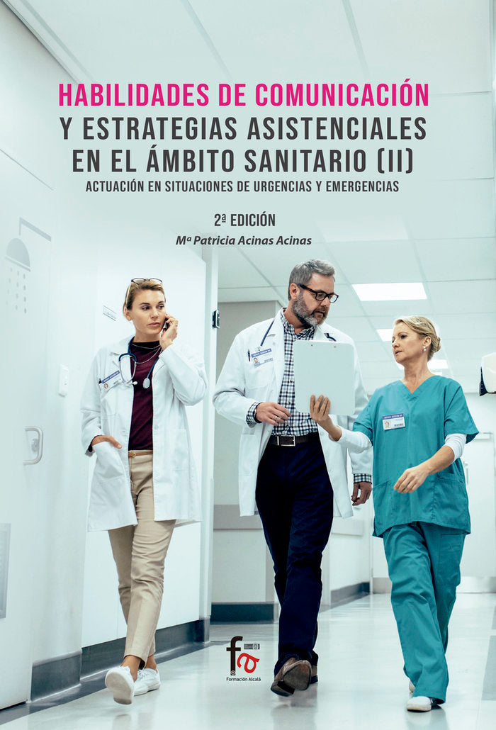 HABILIDADES DE COMUNICACION Y ESTRATEGIAS ASISTENCIALES EN EL AMBITO SANITARIO II-2 ED, de ANCIAS ANCIAS, MARIA PATRICIA | po