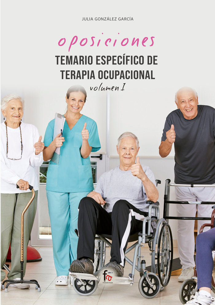 TEMARIO ESPECÍFICO DE TERAPIA OCUPACIONAL-VOLUMEN I, de GONZALEZ GARCIA, JULIA | portada del libro