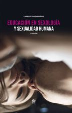 EDUCACION EN SEXOLOGIA Y SEXUALIDAD HUMANA - 2ｦED, de Carmela de Pablo Hernández | portada del libro