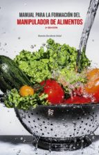 MANUAL PARA LA FORMACION DEL MANIPULADOR DE ALIMENTOS 2ｦED., de RAMON BORDERIA VIDAL | portada del libro