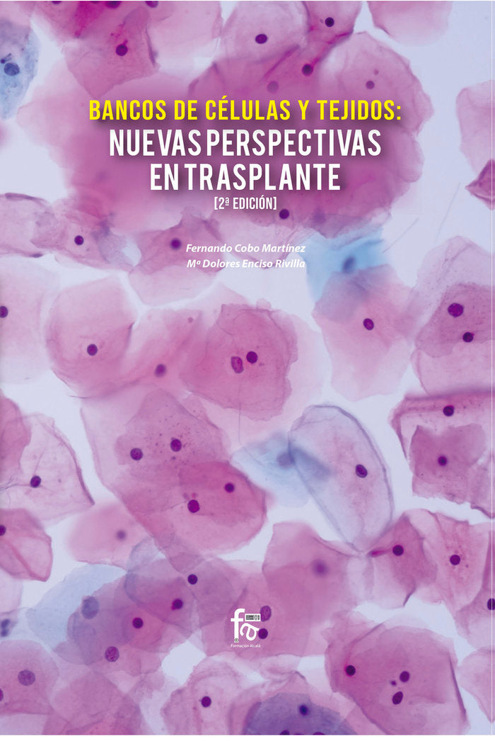 BANCO DE CÉLULAS Y TEJIDOS:NUEVAS PERPECTIVAS EN TRAPLANTE-2, de COBO MARTINEZ, FERNANDO | portada del libro