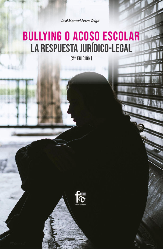 BULLYING O ACOSO ESCOLAR. LA RESPUESTA JURIDICO-LEGAL-2 EDI, de FERRO VEGA, JOSE MANUEL | portada del libro