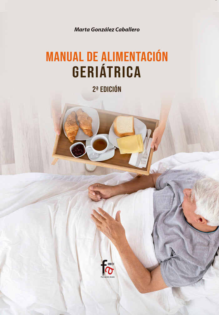 MANUAL DE ALIMENTACIÓN GERIÁTRICA. 2º EDICIÓN, de GONZÁLEZ CABALLERO, MARTA | portada del libro
