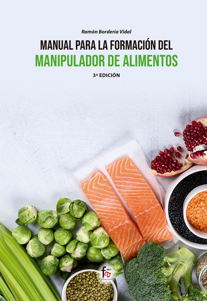 MANUAL PARA LA FORMACIÓN DEL MANIPULADOR DE ALIMENTOS -3ED, de BORDERIA VIDAL, RAMON | portada del libro