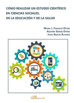 Cómo realizar un estudio científico en ciencias sociales, de la educación y de la salud, de Ferraces Otero, María | portada d