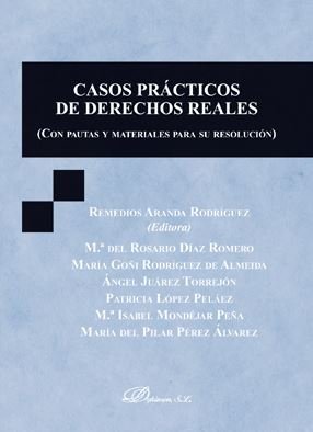 Casos prácticos de Derechos Reales (con pautas y materiales para su resolución), de ARANDA RODRIGUEZ, REMEDIOS | portada del 