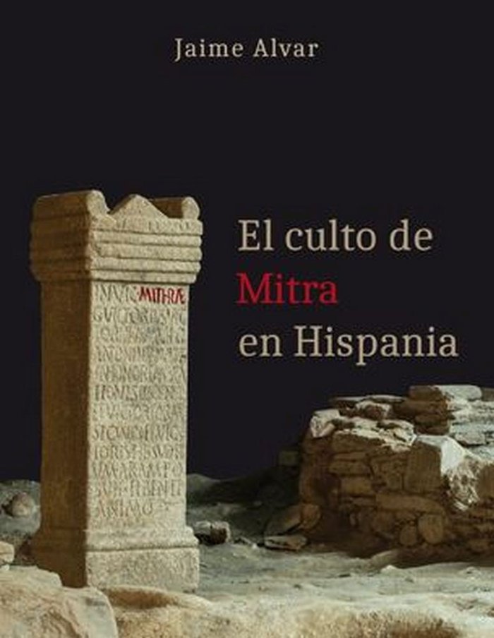 El culto de Mitra en Hispania, de Alvar Ezquerra | portada del libro