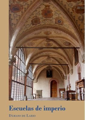 Escuelas de imperio, de de Lario Ramírez, Dámaso | portada del libro