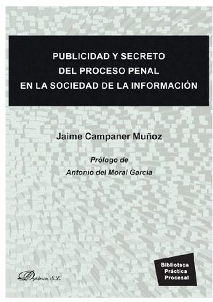 Publicidad y secreto del proceso penal en la sociedad de la información, de Campaner Muñoz | portada del libro