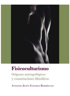 Fisicoculturismo, de Sánchez Rodríguez, Antonio Jesús | portada del libro